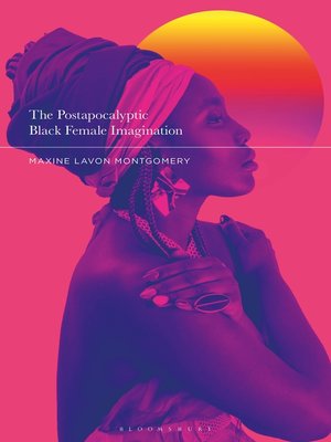 cover image of The Postapocalyptic Black Female Imagination